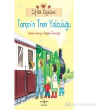 İş Bankası Kültür Yayınları Çiftlik Öyküleri - Tarçın'ın Tren Yolculuğu - Stephen Cartwright 3 - 5 Yaş İçin Eğlenceli Masal