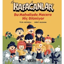 Abm Yayınevi Kafacanlar - Bu Mahallede Macera Hiç Bitmiyor