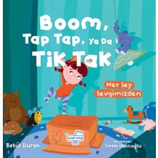 Puset Kitap Boom Tap Tap Ya Da Tik Tak Her Şey Sevgimizden (Pencereli )