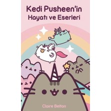 Binbirkitap Kedi Pusheen'in Hayatı ve Eserleri