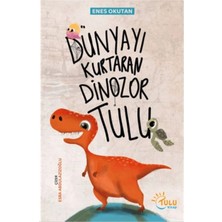 Tulu Kitap Dünyayı Kurtaran Dinozor Tulu