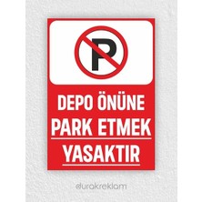 Depo Önüne Park Etmek Yasaktır Levha