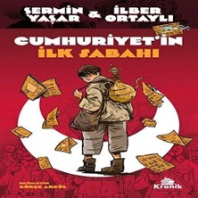 Kronik Çocuk Cumhuriyet'in Ilk Sabahı