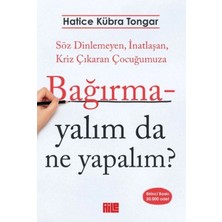 Aile Yayınları Bağırmayalım Da Ne Yapalım?