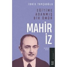 Eğitime Adanmış Bir Ömür:mahir Iz