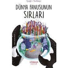 Ütopya Çocuk Dünya Fanusunun Sırları
