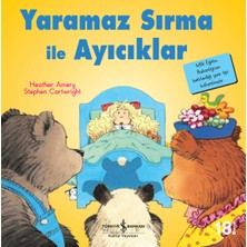 İş Bankası Kültür Yayınları Kültür Yayınları Yaramaz Sırma ile Ayıcıklar - İlk Okuma Kitaplarım Heather Amery 6 - 8 Yaş