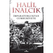 Kronik Kitap Kronik Yayıncılık İmparatorluktan Cumhuriyete Halil İnalcık Tarih Kitabı