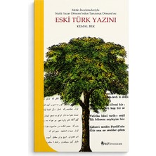 Metin Incelemeleriyle Sözlü Yazın Dönemi'nden Tazminat Dönemi'ne Eski Türk Yazını  Kemal Bek