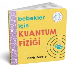 Diyojen Yayıncılık Chris Ferrie'den Bebekler İçin Kuantum Fiziği - Eğlenceli Bilim Kitabı 0-2 Yaş Aralığı