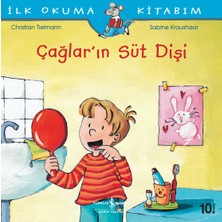 İş Bankası Kültür Yayınları İlk Okuma Kitaplarım - Çağların Süt Dişi - Sabine Kraushaar 6 - 8 Yaş Masal & Öykü
