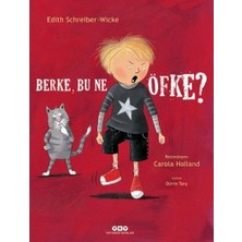 Yapı Kredi Yayınları Yapı Kredi Çocuk Öykü Berke, Bu Ne Öfke? Kolektif 3 - 5 Yaş İçin Ciltsiz 32 Sayfa Türkçe