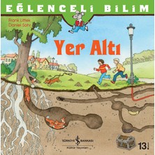 İş Bankası Kültür Yayınları Eğlenceli Bilim - Yer Altı Frank Littek 6 - 8 Yaş Çocuklar İçin Bilim & Teknik Kitabı