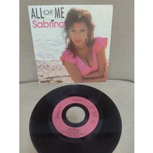 Plakperest Sabrina - All Of Me - 1988  Fransa Basım  45LIK Plak Dönem Plak