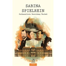 Defne Store Sabina Spielrein - Psikanalizin Unutulmuş Öncüsü