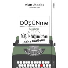 Defne Store Düşünme Konusunda Neden Düşündüğümüzden Daha Kötüyüz