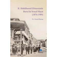 Defne Store 2. Abdülhamid Döneminde Bursa’da Sosyal Hayat (1876-1909)