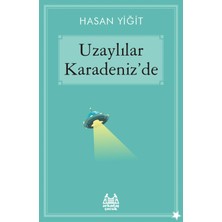 Defne Store Uzaylılar Karadeniz'de