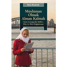 Defne Store Müslüman Olmak Alman Kalmak  Yeni Avrupa’da Millet, Din ve Din Değiştirme