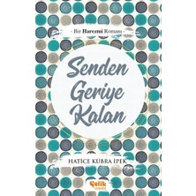 Defne Store Bir Harezmi Romanı - Senden Geriye Kalan