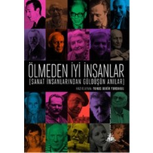 Defne Store Ölmeden Iyi Insanlar - Sanat Insanlarından Güldüşün Anılar