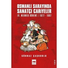 Defne Store Osmanlı Sarayında Sanatçı Cariyeler - 4. Mehmed Dönemi 1677-1687