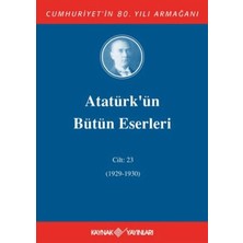 Defne Store Atatürk'ün Bütün Eserleri Cilt: 23 (1929 - 1930)