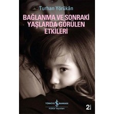 Defne Store Bağlanma ve Sonraki Yaşlarda Görülen Etkileri