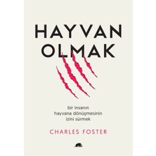 Defne Store Hayvan Olmak - Bir Insanın Hayvana Dönüşmesinin Izini Sürmek