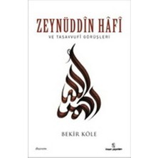 Defne Store Zeynüddin Hafi ve Tasavvufi Görüşleri
