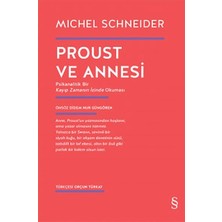 Defne Store Proust ve Annesi - Psikanalitik Bir Kayıp Zamanın Izinde Okuması