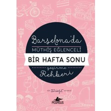 Defne Store Barselona'da Müthiş Eğlenceli Bir Hafta Sonu Geçirme Rehberi