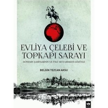 Defne Store Evliya Çelebi ve Topkapı Sarayı