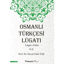 Defne Store Osmanlı Türkçesi Lügatı - Lügatı  Fahri O - Z