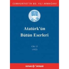 Defne Store Atatürk'ün Bütün Eserleri Cilt 13 (1922)
