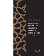 Defne Store Mevlevîlere Göre Mevlânâ ve Mevlevîlik Hakkında Doğru Bilinen Elli Yanlış
