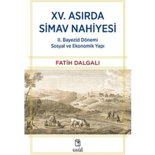 Defne Store Xv. Asırda Simav Nahiyesi Iı. Bayezid Dönemi Sosyal ve Ekonomik Yapı
