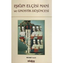 Defne Store Işığın Elçisi Mani ve Gnostik Düşüncesi