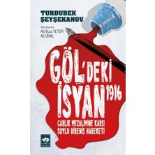 Defne Store Göl'deki Isyan 1916  Çarlık Mezalimine Karşı Soylu Direniş Hareketi