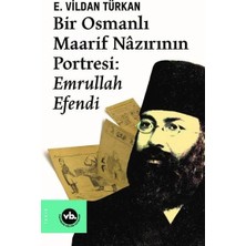 Defne Store Bir Osmanlı Maarif Nazırının Portresi: Emrullah Efendi