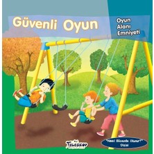 Defne Store Güvenli Oyun - Oyun Alanı Emniyeti - Nasıl Güvende Olunur