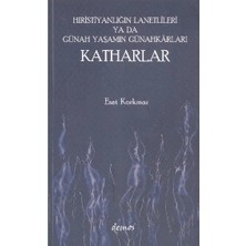 Defne Store Hıristiyanlığın Lanetlileri Ya Da Günah Yaşamın Günahkarları Katharlar