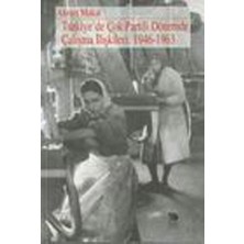 Defne Store Türkiye’de Çok Partili Dönemde Çalışma Ilişkileri: 1946-1963