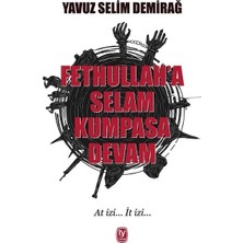 Defne Store Fetullah’a Selam Kumpasa Devam