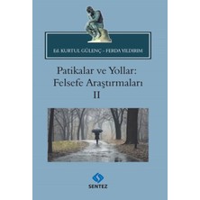 Defne Store Patikalar ve Yollar: Felsefe Araştırmaları Iı