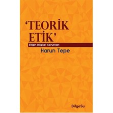 Defne Store Teorik Etik  Etiğin Bilgesel Sorunları
