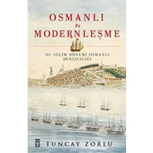Defne Store Osmanlı ve Modernleşme / Iıı. Selim Dönemi Osmanlı Denizciliği