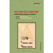 Defne Store Sultanı Kul Eder Aşk - Sultan Ikinci Bayezit ve Şiirleri