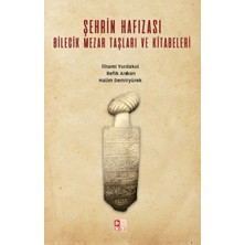 Defne Store Şehrin Hafızası; Bilecik Mezar Taşları ve Kitabeleri