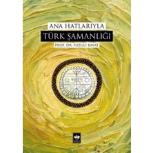 Defne Store Ana Hatlarıyla Türk Şamanlığı